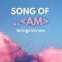 Song of ..<AM> (Strings Version)