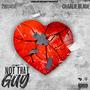 not that guy (feat. Charlie Blade) [Explicit]