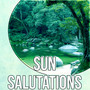 Sun Salutations – Relaxing Music for Massage, New Age & Healing, Serenity Spa Music for Relaxation Meditation