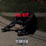 You left... (IYLYWSMA) [Explicit]