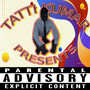 Tatti Kumar Presents (Explicit)