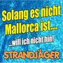 Solang es nicht Mallorca ist (Will ich nicht hin)