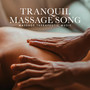 Tranquil Massage Song