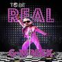 To Be Real (Explicit)