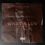 What's Luv (Explicit)