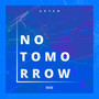 No Tomorrow