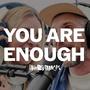 You Are Enough (Explicit)