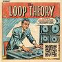 THE LOOP THEORY