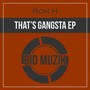 That's Gangsta EP