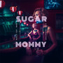 Sugar Mommy (Explicit)