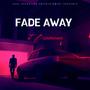 Fade Away (Explicit)