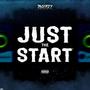 Just The Start (Explicit)