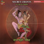 Secret Chants - A Trip To India