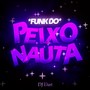 FUNK DO PEIXONAUTA