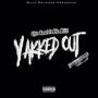 Yakked Out (feat. Mike Milli$) [Explicit]