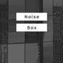 Noise Box