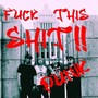 **** THIS SHIT!! (Explicit)