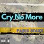 Cry No More (Explicit)