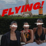 Flying! (Explicit)