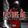 Picture Me (feat. Saysquirt) [Explicit]