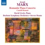 MARX, J.: Romantisches Klavierkonzert / Castelli Romani (Lively, Bochum Symphony, Sloane)