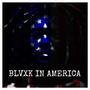 BLVXK IN AMERICA (Explicit)