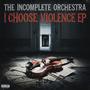 I Choose Violence EP (Explicit)