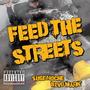 Feed The Streets (Explicit)