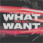 What They Want (Explicit)