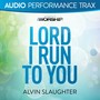 Lord I Run to You