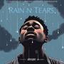 Rain & Tears (feat. Gilligan Jones & Kash McMill) [Explicit]