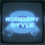 ROBBERY STYLE 3 (Explicit)