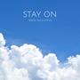 STAY ON