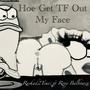 Get TF Out My Face (feat. Roxy Balbowza) [Explicit]