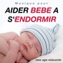 Musique pour Aider Bebe a s'Endormir - Musique New Age Relaxante comme la Musique de Mozart