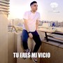 Tu Eres Mi Vicio