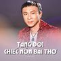 Tặng Đời Chiếc Nón Bài Thơ