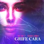 Grife Cara (Explicit)