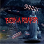 Been A Reaper (Explicit)