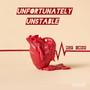 Unfortunately Unstable (Explicit)