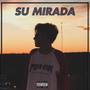 Su mirada (Explicit)