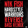 Hardstyle Warriors (Reverse Bass Remix)