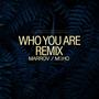 Who You Are (MSHO Remix)