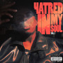 Hatred In My Soul Vol. 1 (Explicit)