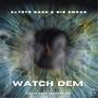 Watch Dem (feat. Big Smoak)