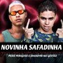 NOVINHA SAFADINHA (Explicit)