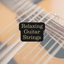 Relaxing Guitar Strings