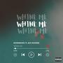 Whine Me (Explicit)