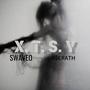 X.T.S.Y x SWAVEO (Explicit)