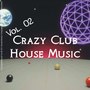 Crazy Club House Music - Vol. 02